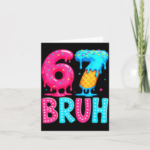 Six Seven Bruh 67 Ice Cream Drip Voor Mannen Vrouw Kaart