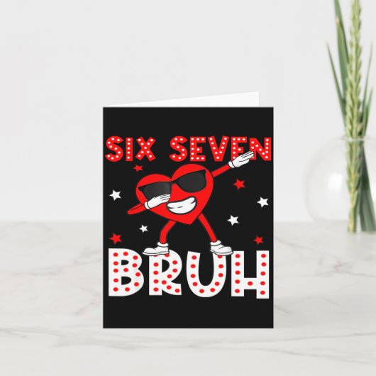 Six Seven Bruh 67 Meme 6 7 Valentines Day Heart Da Kaart (Voorkant)