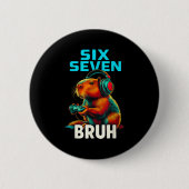 Six Seven Bruh 67 Meme Funny Capybara  Ronde Button 5,7 Cm (Voorkant)