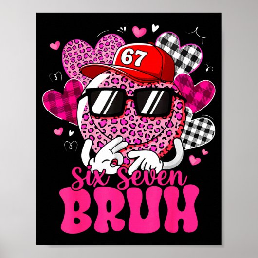 Six Seven Bruh 67 Meme Smile Face Valentines Day B Poster (Voorkant)