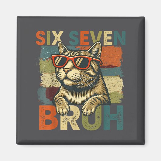 Six Seven Bruh 6 7 Meme Cat Lover 6-7 Funny Cat 67 Magneet (Voorkant)
