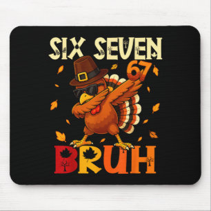 Six Seven Bruh 6 7 Meme Dabbing Turkije Thanksgivi Muismat