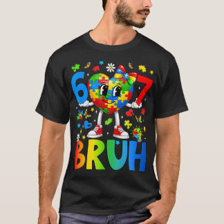 Six Seven Bruh 6 7 Puzzle Heart 67 Autism T-shirt