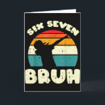 Six Seven Bruh Dab Funny 67 Costume 6 7 Meme Kids  Kaart<br><div class="desc">Six Seven Bruh Dab Funny 67 Costume 6 7 Meme Kids Youth Boys</div>