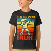 Six Seven Bruh Dabbing Boy Funny 67 Meme Gen Alpha T-shirt (Voorkant)