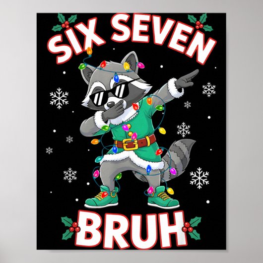 Six Seven Bruh Dabbing Raccoon Funny Christmas 6 7 Poster (Voorkant)