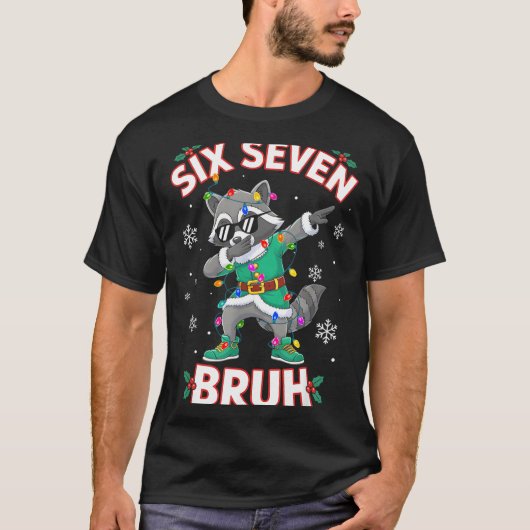 Six Seven Bruh Dabbing Raccoon Funny Christmas 6 7 T-shirt (Voorkant)