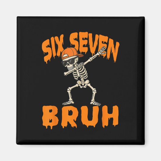 Six Seven Bruh Dabbing Skeleton Funny 67 Meme Hall Magneet (Voorkant)