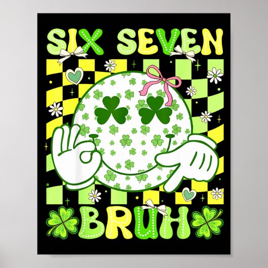 Six Seven Bruh Funny 67 Meme St Patricks Day Girl  Poster (Voorkant)
