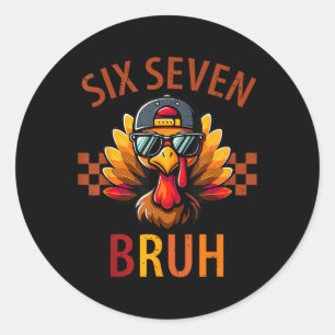 Six Seven Bruh Kalkoen Thanksgiving 67 Meme Gen Al Ronde Sticker