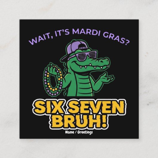 Six Seven Bruh Mardi Gras Cool Gator Festival Vierkante Visitekaartje (Voorkant)
