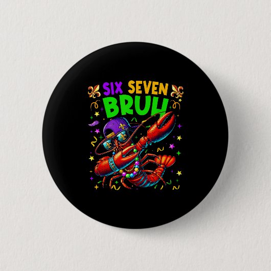 Six Seven Bruh Mardi Gras Dabbing Crawfish Men Wom Ronde Button 5,7 Cm (Voorkant)