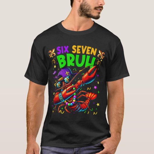 Six Seven Bruh Mardi Gras Dabbing Crawfish Men Wom T-shirt (Voorkant)