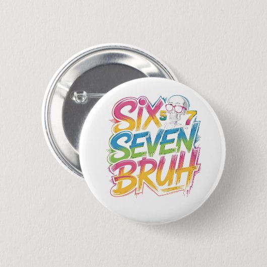 six seven bruh ronde button 5,7 cm (Voorkant /achterkant)