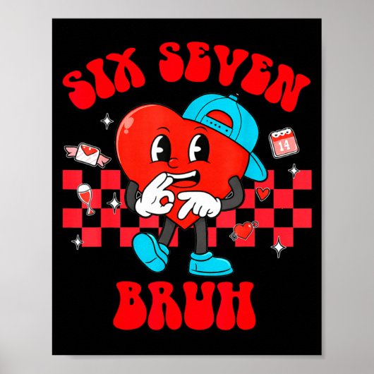Six Seven Bruh Smile 6 7 Meme Valentine Girls Boys Poster (Voorkant)