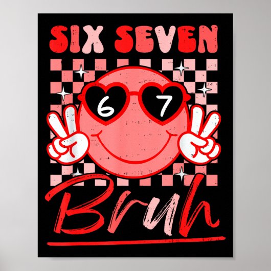 Six Seven Bruh Smile 6 7 Meme Valentines Day Girls Poster (Voorkant)