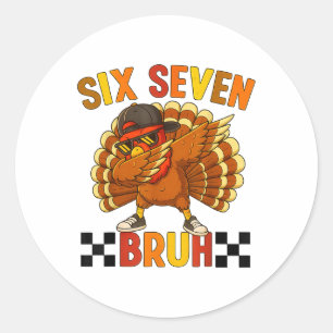 Six Seven Bruh Thanksgiving 67 Meme Kalkoen Dabbin Ronde Sticker
