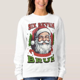 Six Seven Bruh Xmas Internet Humor 6 7 Meme Viral Trui