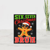Six Seven Christmas Bruh Funny Gingerbread 6 7 Xma Kaart (Voorkant)