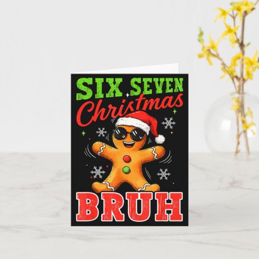 Six Seven Christmas Bruh Funny Gingerbread 6 7 Xma Kaart (Gele Bloem)
