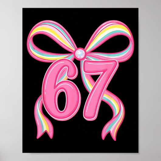 Six Seven Coquette Girl Bow Cute Meme 67 Nk Funny  Poster (Voorkant)