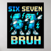 Six Seven Dabbing Cool Meme Bruh 67 Funny Dab Numb Poster (Voorkant)