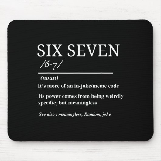 Six Seven Definition Funny 6 7 Meme Sarcastic Humo Muismat (Voorkant)