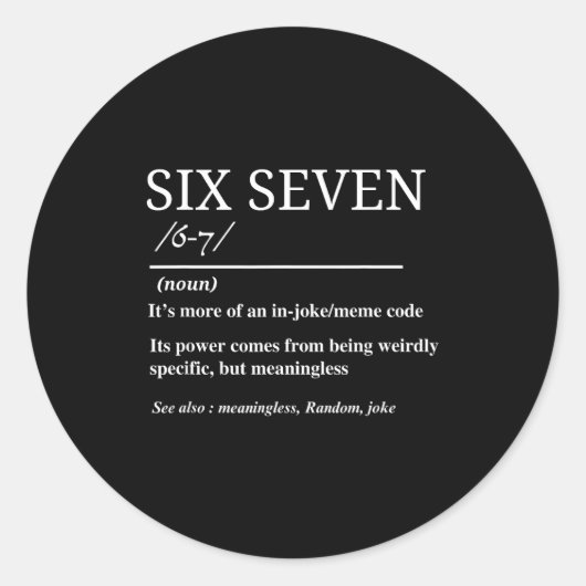 Six Seven Definition Funny 6 7 Meme Sarcastic Humo Ronde Sticker (Voorkant)