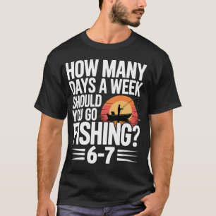 Six Seven Fishing Antwoord – Hoeveel Dagen per Wee T-shirt