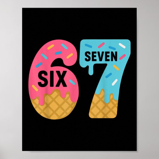 Six Seven Ice Cream Drip Cool Meme 67 Funny Drippi Poster (Voorkant)