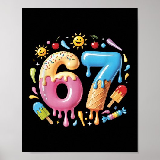 Six Seven Ice Cream Drip Cool Meme 67 Funny Number Poster (Voorkant)
