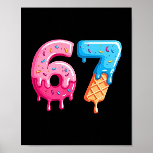 Six Seven Ice Cream Drip Cool Meme 67 Funny Number Poster (Voorkant)