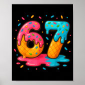 Six Seven Ice Cream Drip Cool Meme 67 Funny Number Poster (Voorkant)