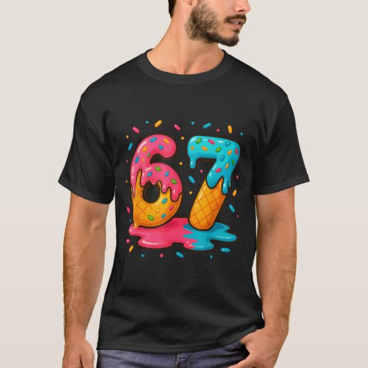 Six Seven Ice Cream Drip Cool Meme 67 Funny Number T-shirt (Voorkant)