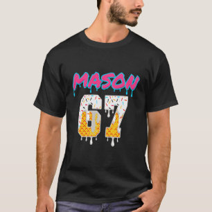 Six Seven Ice Cream Drip Sport 67 Fun Mason Meme T T-shirt