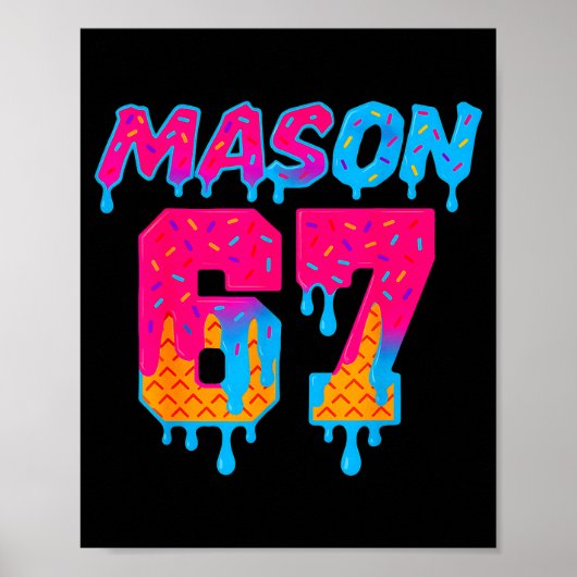 Six Seven Ice Cream Drip Srt 67 Mason Meme  Poster (Voorkant)
