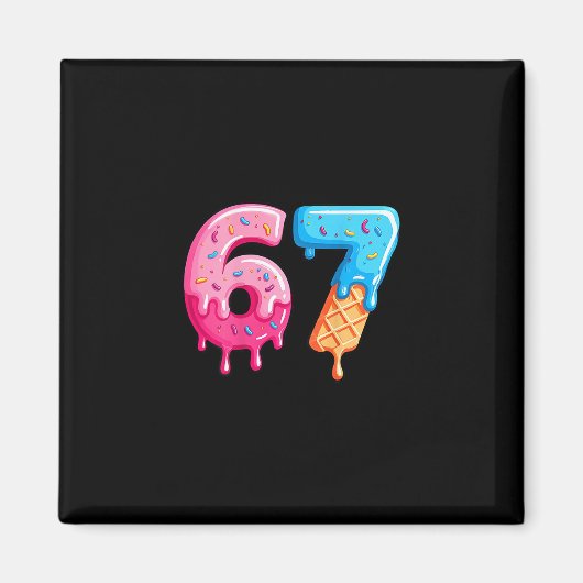 Six Seven Ijs Drip Cool Meme 67 Grappig Nummer Magneet (Voorkant)