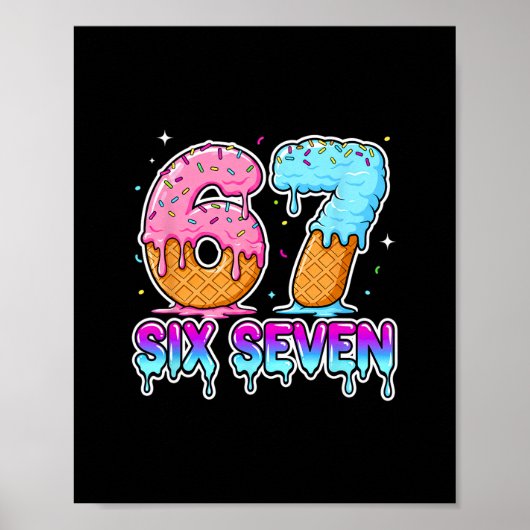 Six Seven Ijs Drip Cool Meme 67 Grappige Gen Al Poster (Voorkant)