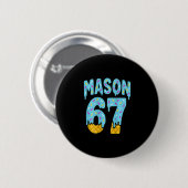 Six Seven Ijs Drip Mason 67 Meme Halloween ( Ronde Button 5,7 Cm (Voorkant /achterkant)