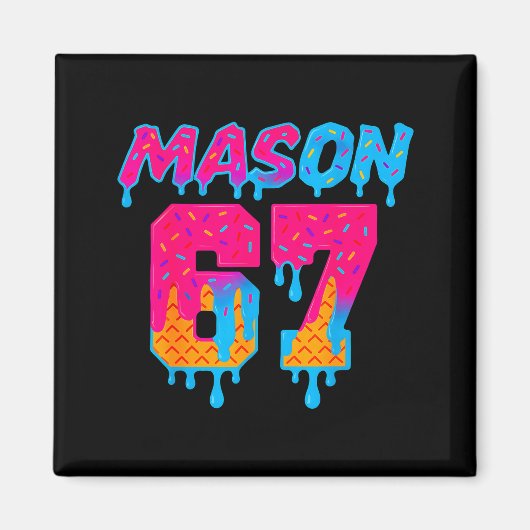Six Seven Ijs Drip Srt 67 Mason Meme  Magneet (Voorkant)