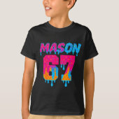 Six Seven Ijs Drip Srt 67 Mason Meme  T-shirt (Voorkant)