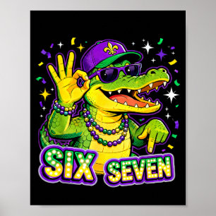 Six Seven Mardi Gras Gator Grappig 67 Meme Citaat Poster