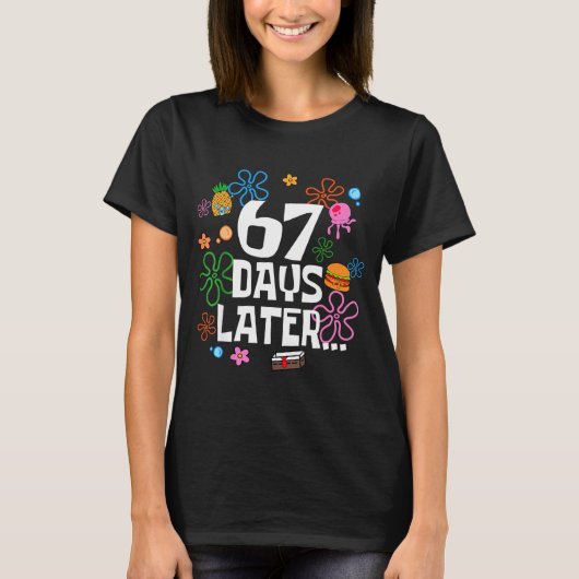 Six Seven Meme 67 Days Of School Later Funny Teach T-shirt (Voorkant)