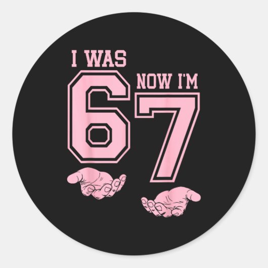 Six Seven Meme 7 Year Old Birthday Shirt Was 6 Now Ronde Sticker (Voorkant)