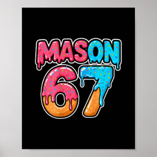 Six Seven Meme Mason 67 IJsdruppel Grappig (op C Poster