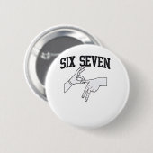 Six Seven Meme Viral 67 Mason Gebarentaal Ronde Button 5,7 Cm (Voorkant /achterkant)