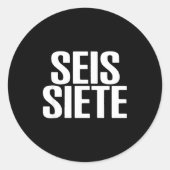 Six Seven Spani-shirt  Ronde Sticker (Voorkant)