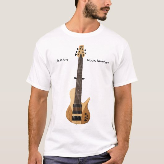 Six Sting Bass guitar.  Six is the magic number. T-shirt (Voorkant)
