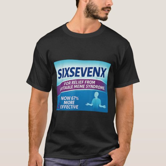 Sixsevenx Relief From Meme Numbers Parody Teacher  T-shirt (Voorkant)