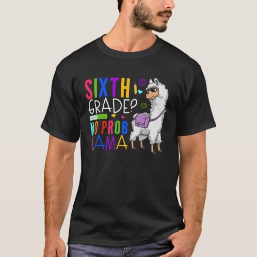 Sixth Class No Prob Llama Team 6th Class Student T-shirt (Voorkant)